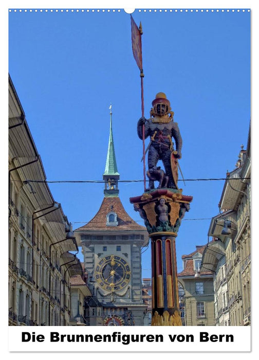 Die Brunnenfiguren von Bern (CALVENDO Wandkalender 2024)