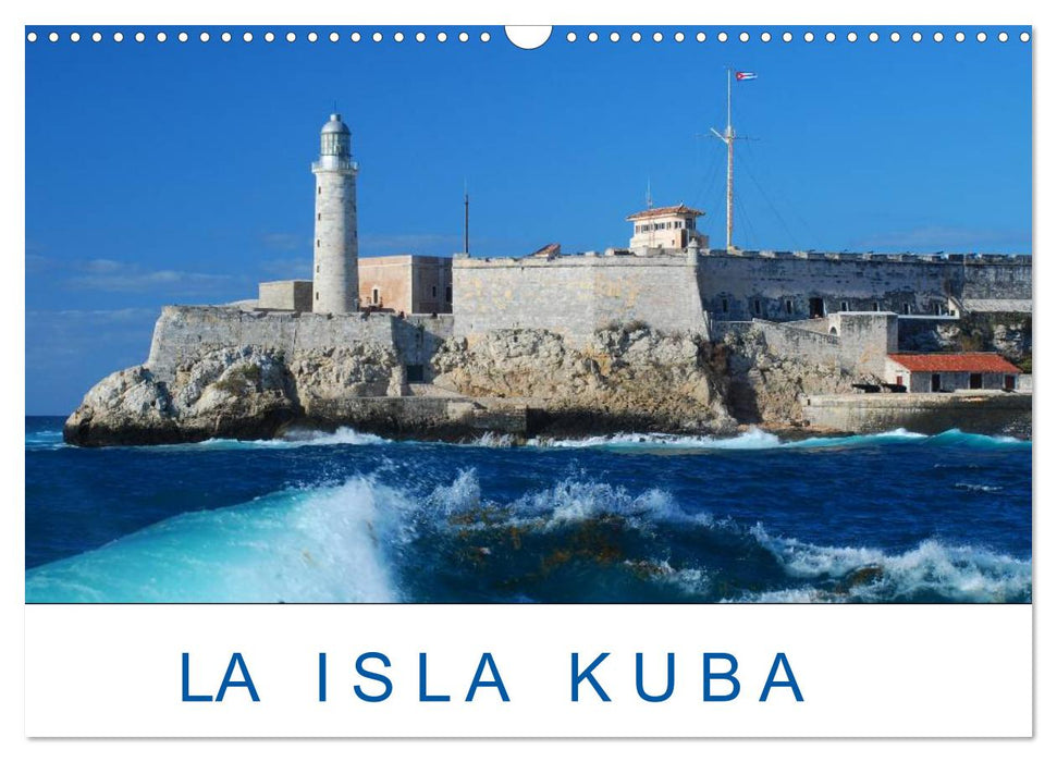 La Isla Kuba (CALVENDO Wandkalender 2024)