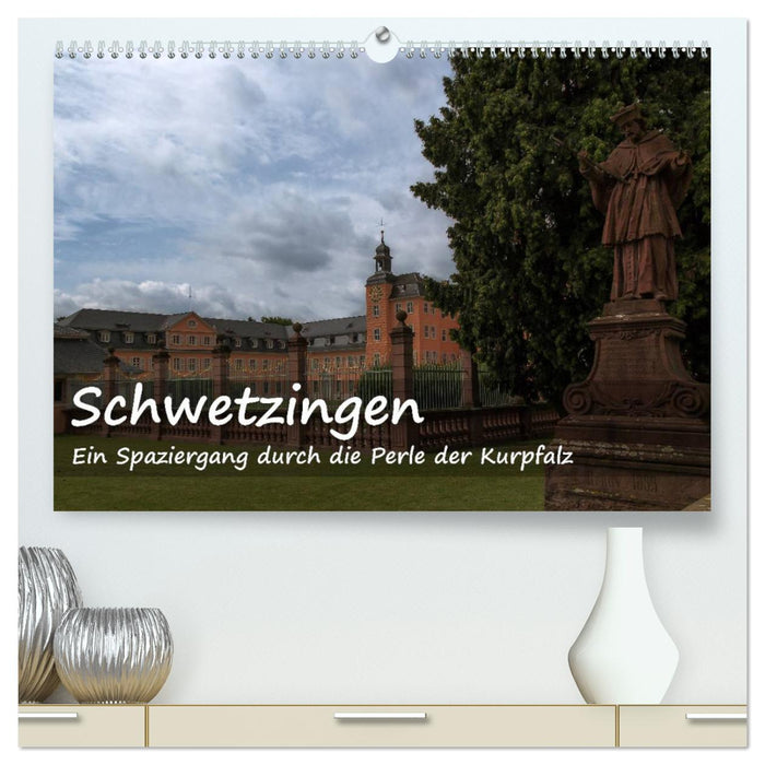 Schwetzingen - Ein Spaziergang durch die Perle der Kurpfalz (CALVENDO Premium Wandkalender 2024)
