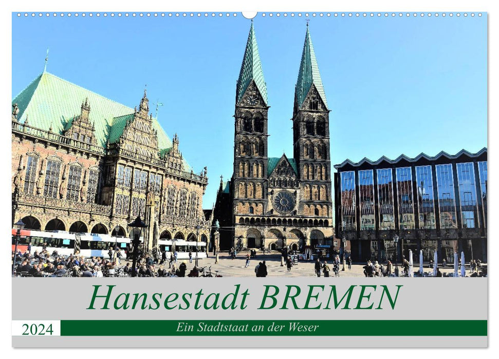 Ville hanséatique de Brême - Une cité-État sur la Weser (calendrier mural CALVENDO 2024) 