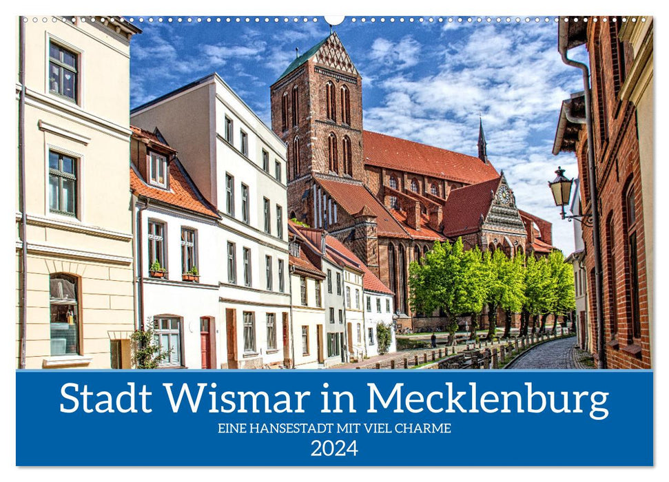 Stadt Wismar in Mecklenburg – Eine Hansestadt mit viel Charme (CALVENDO Wandkalender 2024)