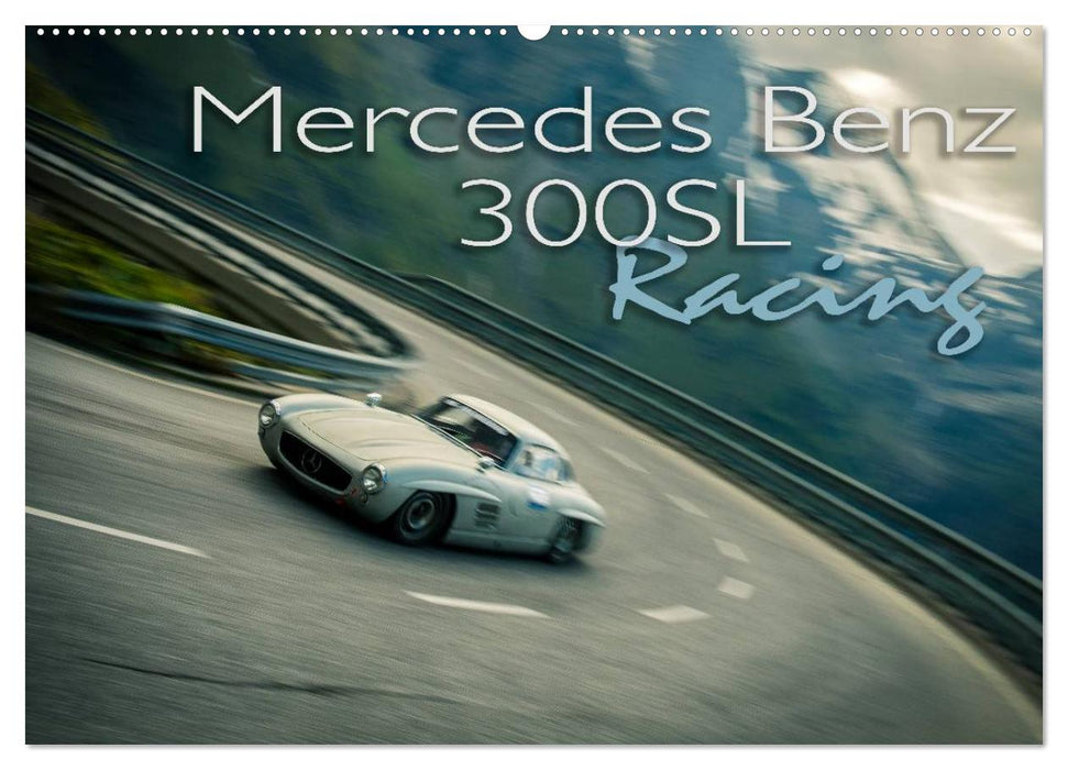 Mercedes Benz 300SL - Racing (CALVENDO Wandkalender 2024)