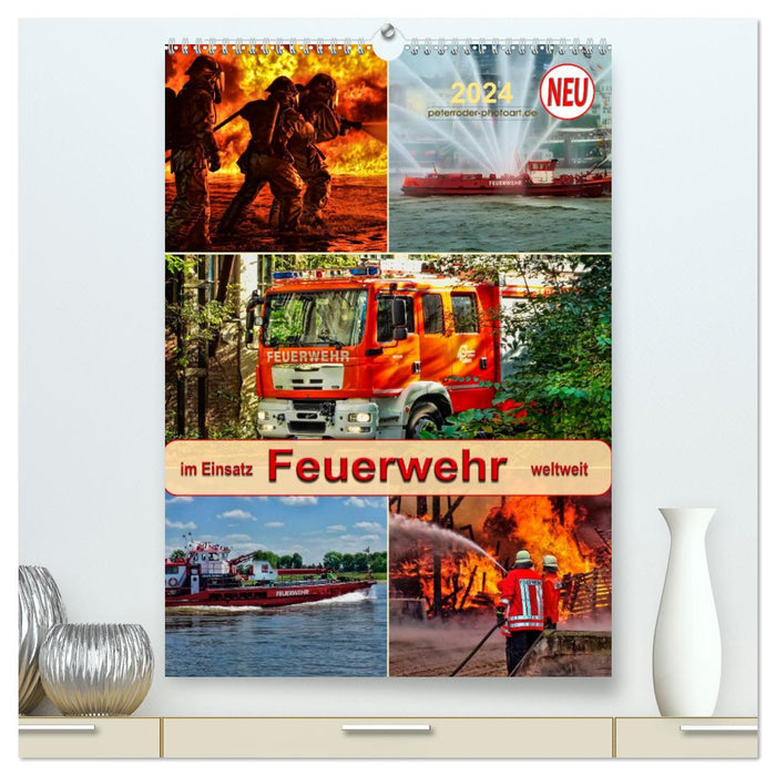 Feuerwehr - im Einsatz weltweit (CALVENDO Premium Wandkalender 2024)