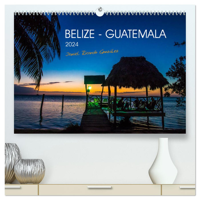 Belize - Guatemala (Calvendo Premium Calendrier mural 2024) 