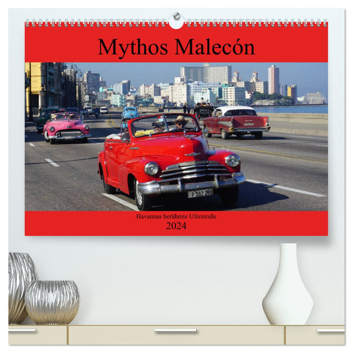 Mythos Malecón - Havannas berühmte Uferstraße (CALVENDO Premium Wandkalender 2024)