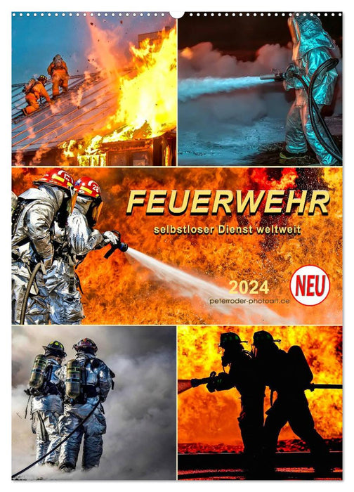 Feuerwehr - selbstloser Dienst weltweit (CALVENDO Wandkalender 2024)
