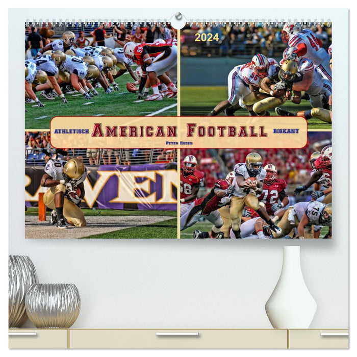 American Football - athletisch und riskant (CALVENDO Premium Wandkalender 2024)