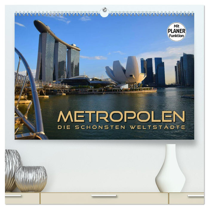 METROPOLEN - die schönsten Weltstädte (CALVENDO Premium Wandkalender 2024)
