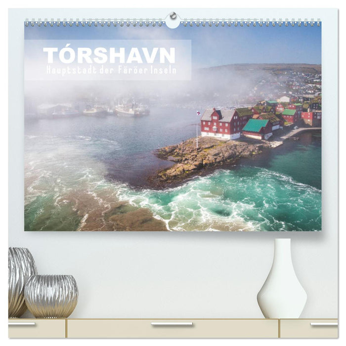 Tórshavn - Hauptstadt der Färöer Inseln (CALVENDO Premium Wandkalender 2024)
