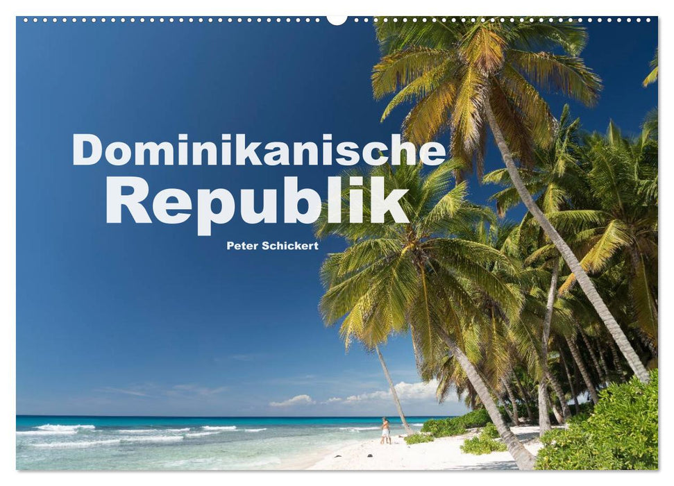 Dominikanische Republik (CALVENDO Wandkalender 2024)