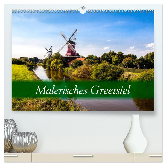 Malerisches Greetsiel (CALVENDO Premium Wandkalender 2024)