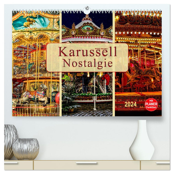 Karussell - Nostalgie (CALVENDO Premium Wandkalender 2024)