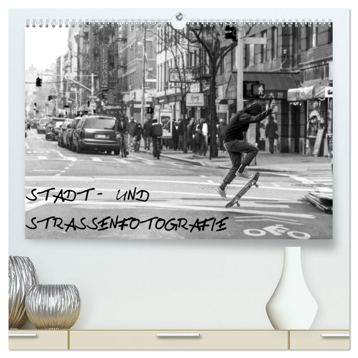 City and street photography (CALVENDO Premium Wall Calendar 2024) 