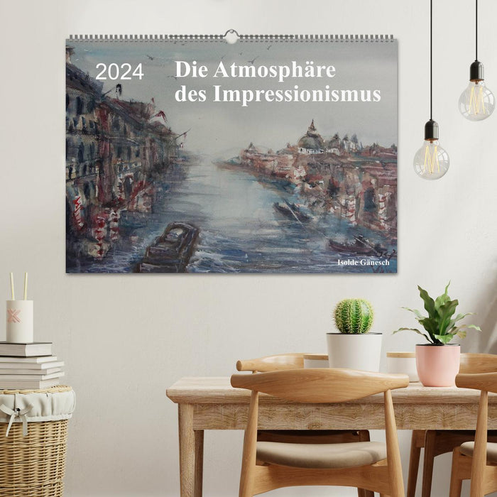 Die Atmosphäre des Impressionismus (CALVENDO Wandkalender 2024)