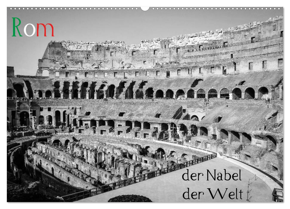 Rome - the navel of the world (CALVENDO wall calendar 2024) 