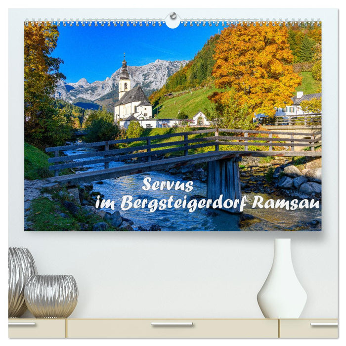 Servus im Bergsteigerdorf Ramsau (CALVENDO Premium Wandkalender 2024)