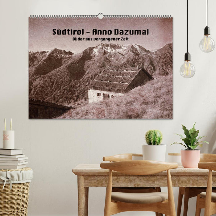 Südtirol - Anno Dazumal (CALVENDO Wandkalender 2024)