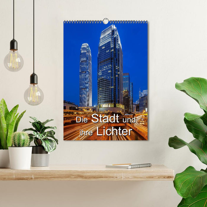 Die Stadt und ihre Lichter (CALVENDO Wandkalender 2024)