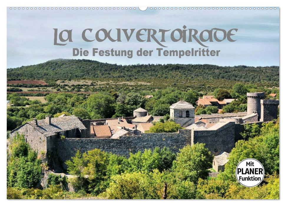 La Couvertoirade - die Festung der Tempelritter (CALVENDO Wandkalender 2024)