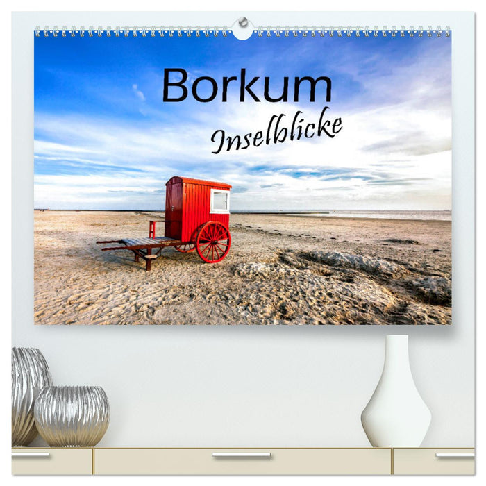 Borkum - Inselblicke (CALVENDO Premium Wandkalender 2024)