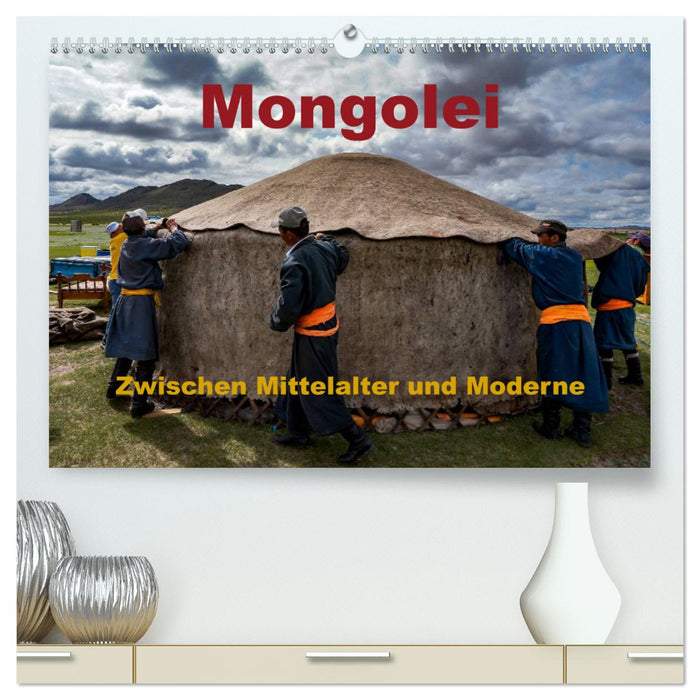 Mongolie - Entre Moyen Âge et Modernité (Calendrier mural CALVENDO Premium 2024) 