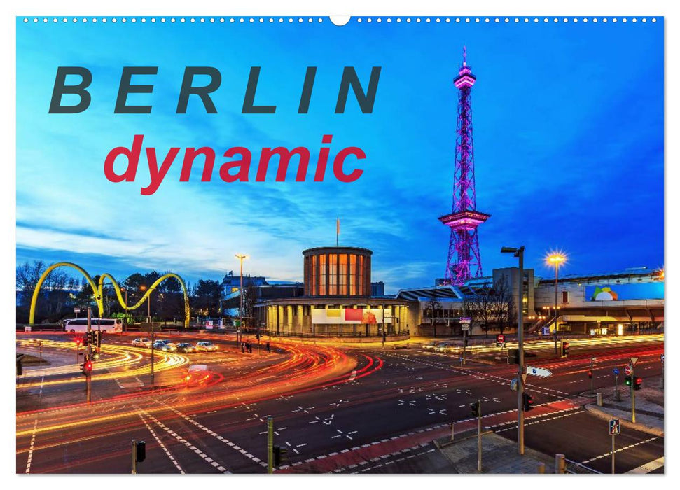 Berlin dynamique (calendrier mural CALVENDO 2024) 