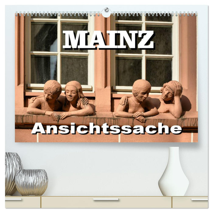 Mainz - Ansichtssache (CALVENDO Premium Wandkalender 2024)