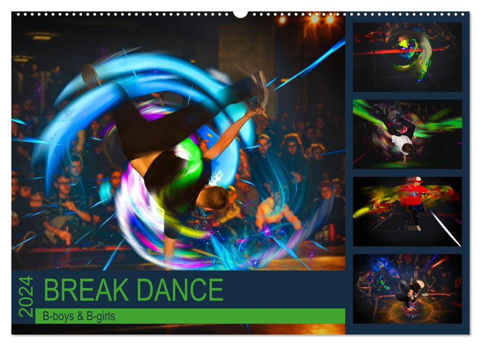 Break Dance B-boys &amp; B-girls (Calendrier mural CALVENDO 2024) 