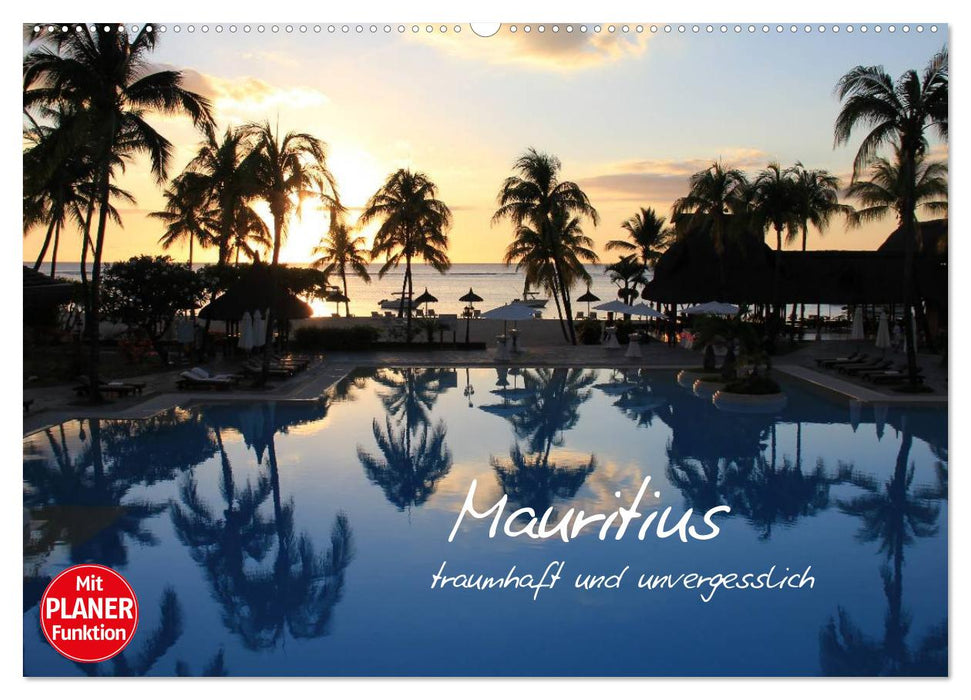 Mauritius - traumhaft und unvergesslich (CALVENDO Wandkalender 2024)
