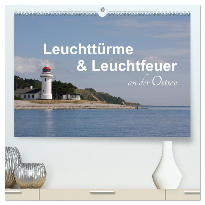 Leuchttürme und Leuchtfeuer an der Ostsee (CALVENDO Premium Wandkalender 2024)