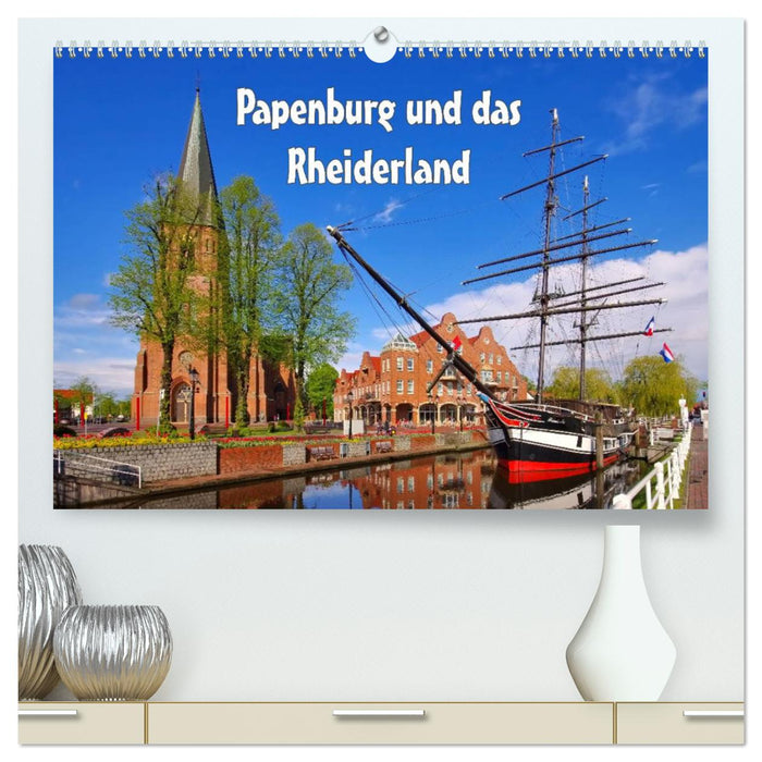 Papenburg et le Rheiderland (Calendrier mural CALVENDO Premium 2024) 