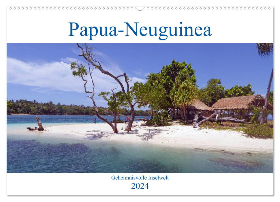 Papua New Guinea Mysterious Island World (CALVENDO Wall Calendar 2024) 
