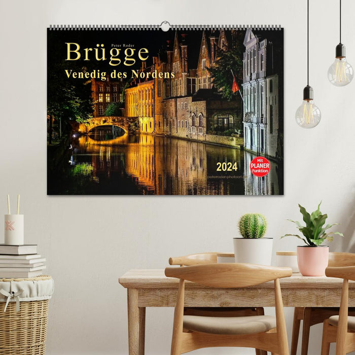Brügge - Venedig des Nordens (CALVENDO Wandkalender 2024)