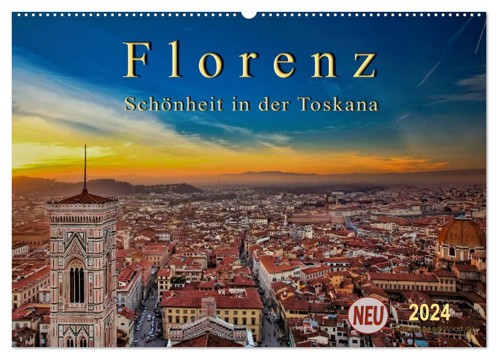 Florenz - Schönheit in der Toskana (CALVENDO Wandkalender 2024)