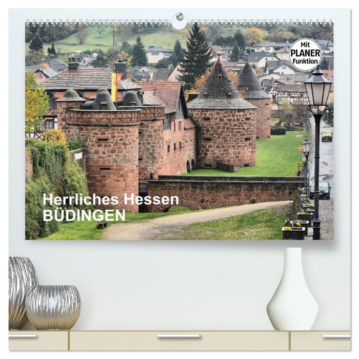 Wonderful Hesse - Büdingen (CALVENDO Premium Wall Calendar 2024) 