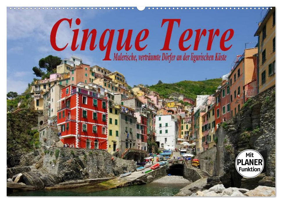 Cinque Terre - Malerische, verträumte Dörfer an der ligurischen Küste (CALVENDO Wandkalender 2024)