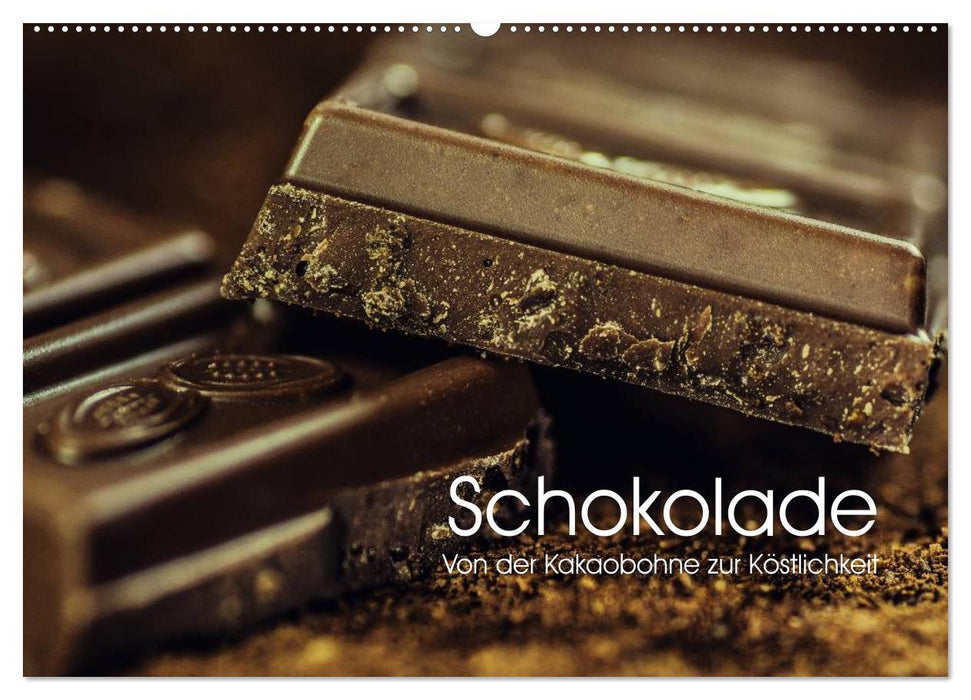 Schokolade. Von der Kakaobohne zur Köstlichkeit (CALVENDO Wandkalender 2024)