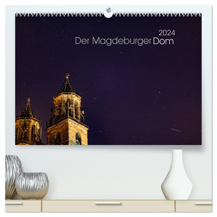 Der Magdeburger Dom 2024 (CALVENDO Premium Wandkalender 2024)