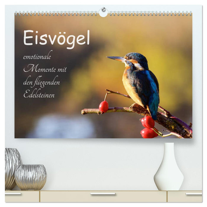 Eisvögel - emotionale Momente mit den fliegenden Edelsteinen (CALVENDO Premium Wandkalender 2024)