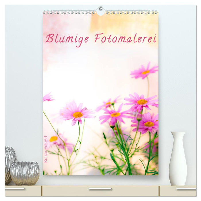 Flowery photo painting (CALVENDO Premium Wall Calendar 2024) 