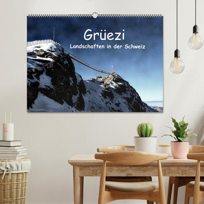 Grüezi . Landschaften in der Schweiz (CALVENDO Wandkalender 2024)