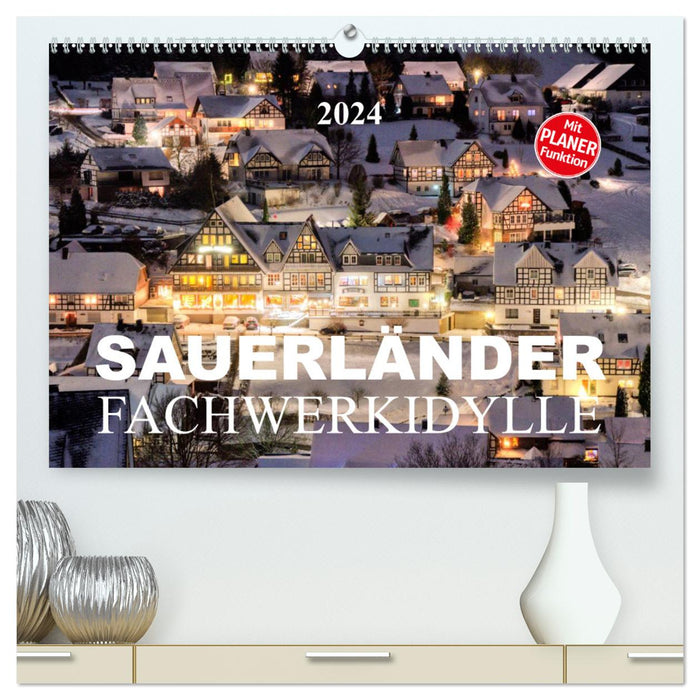 Sauerländer Fachwerkidylle (CALVENDO Premium Wandkalender 2024)