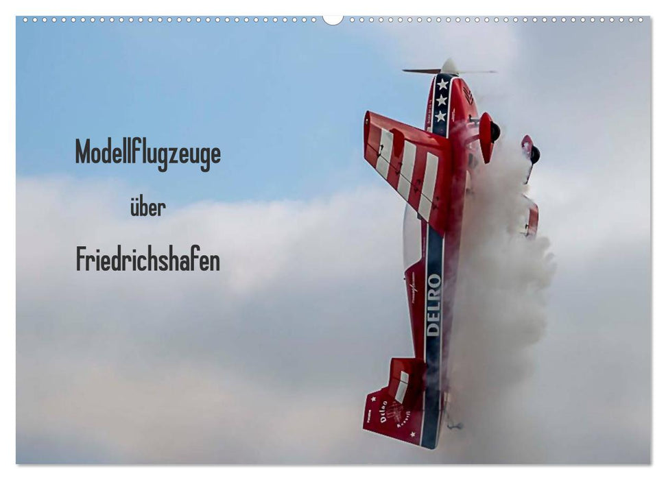 Model airplanes over Friedrichshafen (CALVENDO wall calendar 2024) 