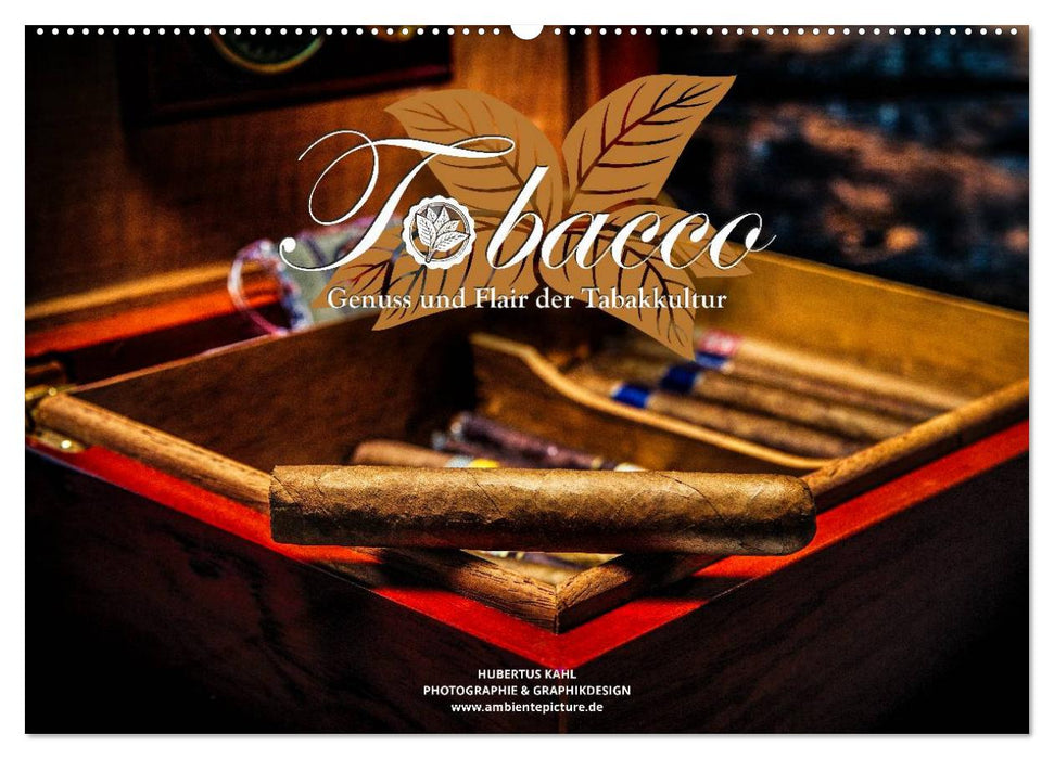 Tobacco - enjoyment and flair of tobacco culture (CALVENDO wall calendar 2024) 