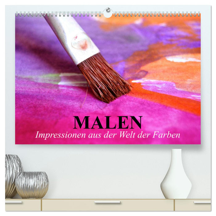 Malen. Impressionen aus der Welt der Farben (CALVENDO Premium Wandkalender 2024)