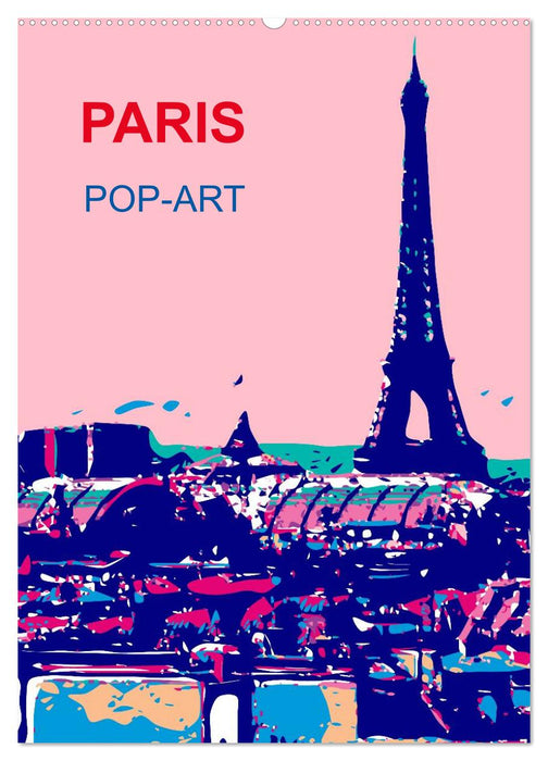 Paris pop-art (CALVENDO Wandkalender 2024)