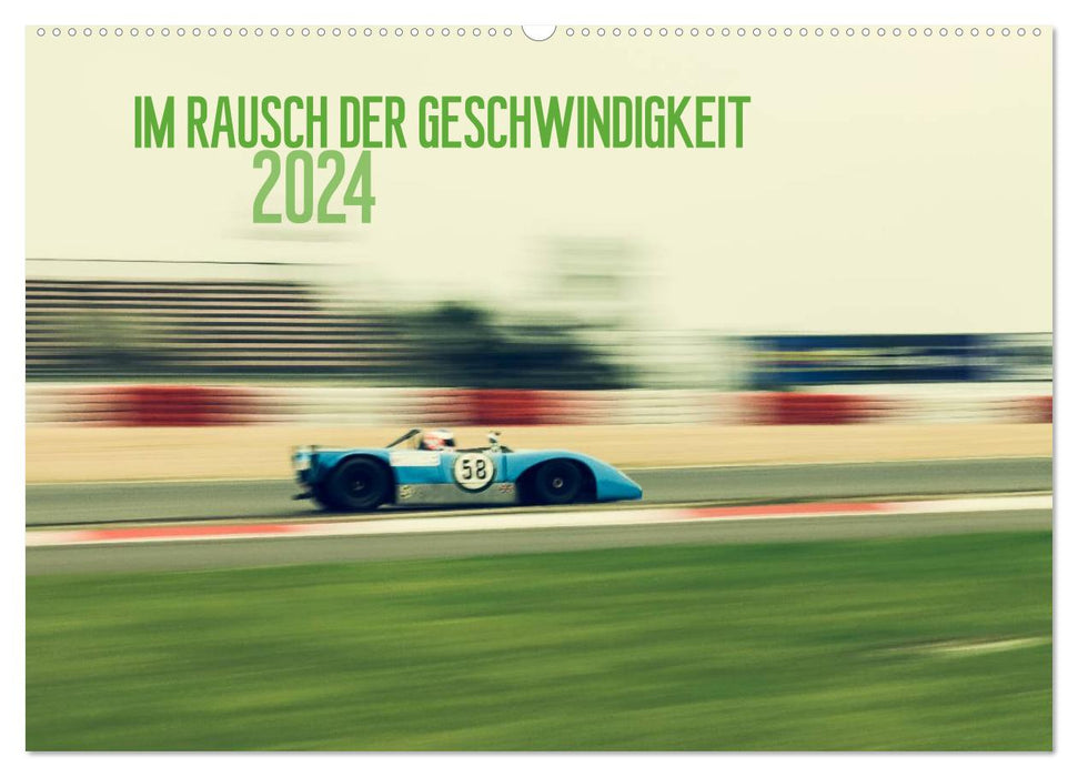 Im Rausch der Geschwindigkeit 2024 (CALVENDO Wandkalender 2024)