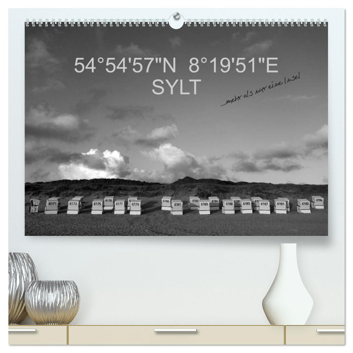 54°54'57"N 8°19'51"E SYLT (CALVENDO Premium Wall Calendar 2024) 