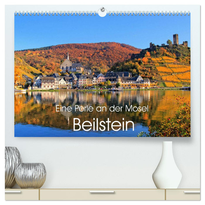 A pearl on the Moselle - Beilstein (CALVENDO Premium Wall Calendar 2024) 