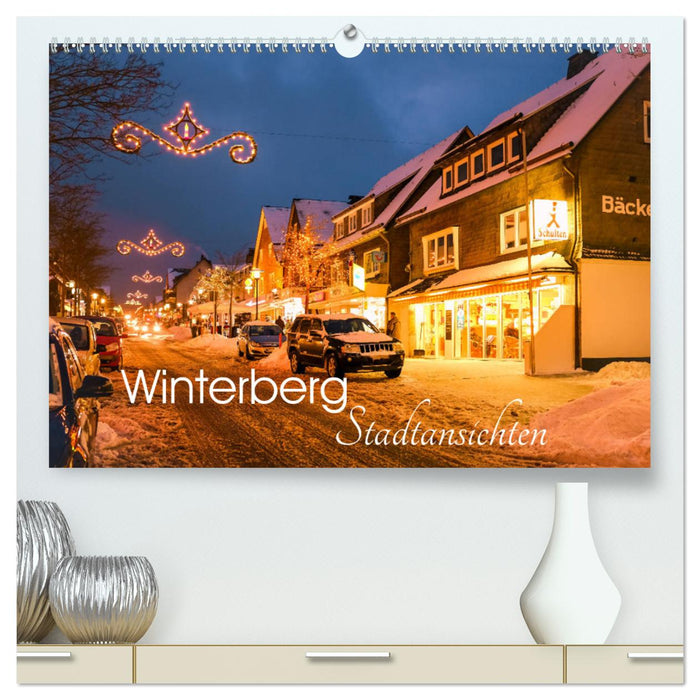 Winterberg - Stadtansichten (CALVENDO Premium Wandkalender 2024)